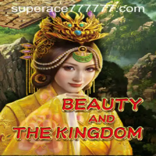 An In-Depth Look at BeautyAndTheKingdom Featuring SUPERACE 777