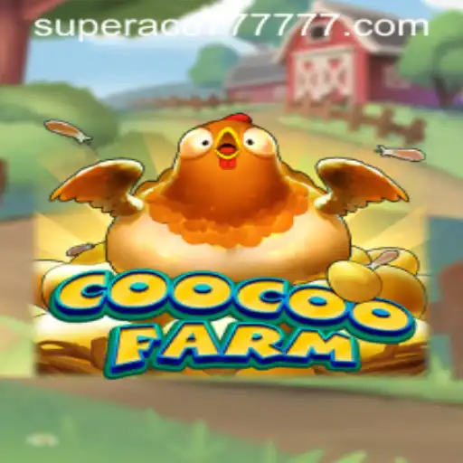 Explore the Exciting World of CooCooFarm with SUPERACE 777