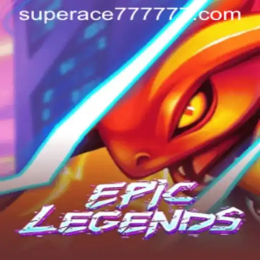 Explore the Exciting World of EpicLegends and Discover the Thrill of SUPERACE 777