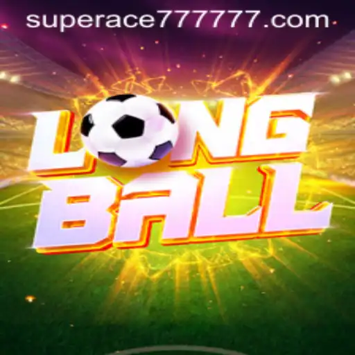 Discovering LongBall: The Exciting Game Revolution with SUPERACE 777
