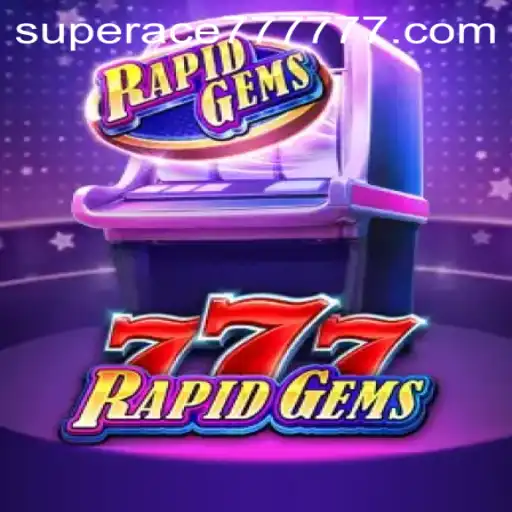 Discover the Exciting World of RapidGems777: A Blend of Strategy and Luck