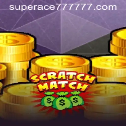 Introducing ScratchMatch: Your Ultimate Gaming Experience with SUPERACE 777