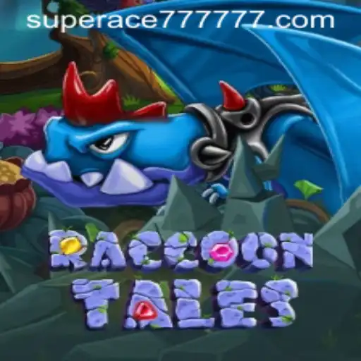 Exploring the Enchanting World of RaccoonTales: An Adventure with SUPERACE 777