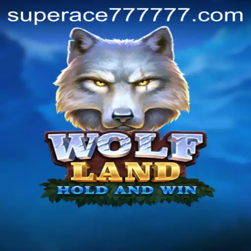 Discovering the Adventure of WolfLand with SUPERACE 777